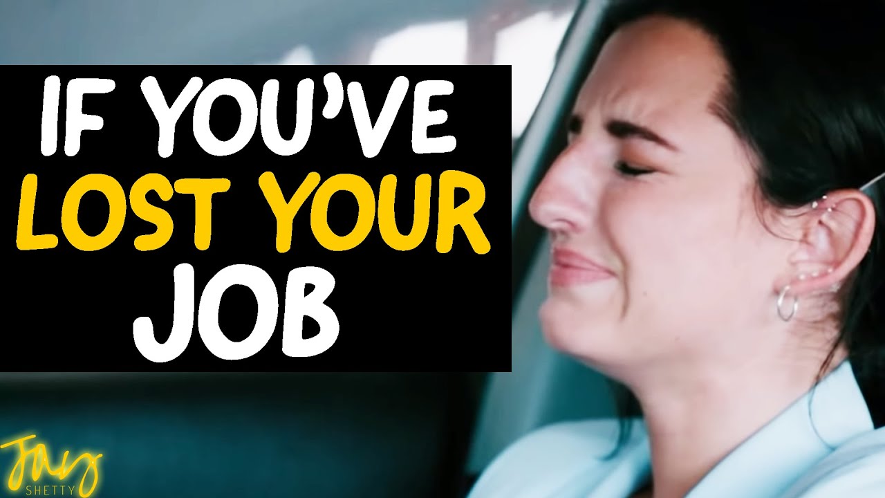 Why LOSING YOUR JOB Can Be The Best Thing To HAPPEN FOR YOU | Jay Shetty